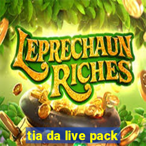 tia da live pack